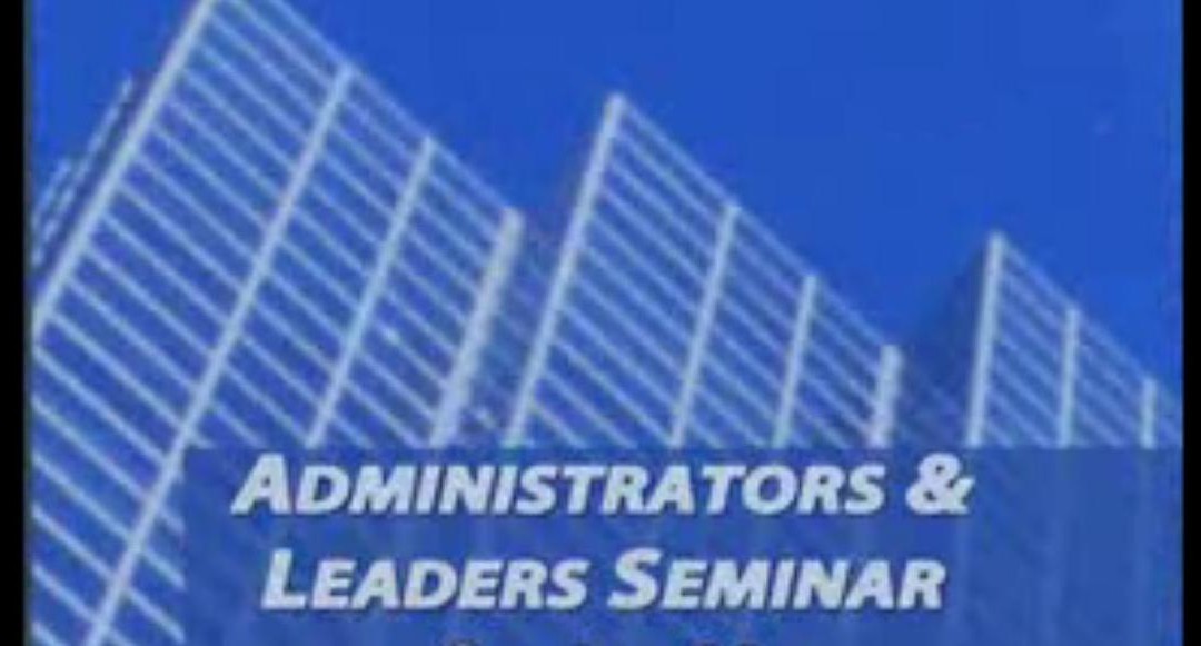 Administration Leaders Seminar
